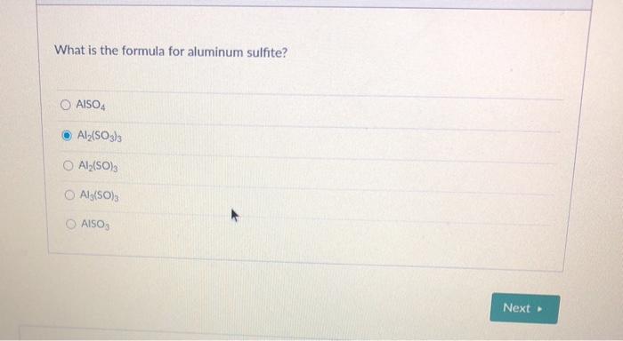 Solved What is the formula for aluminum sulfite? O AISO4 | Chegg.com