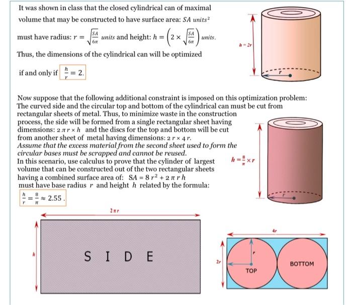 Solved It was shown in class that the closed cylindrical can