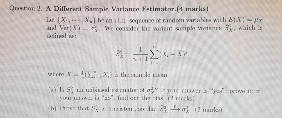 Solved Question 2. A Different Sample Variance Estimator.(4 | Chegg.com