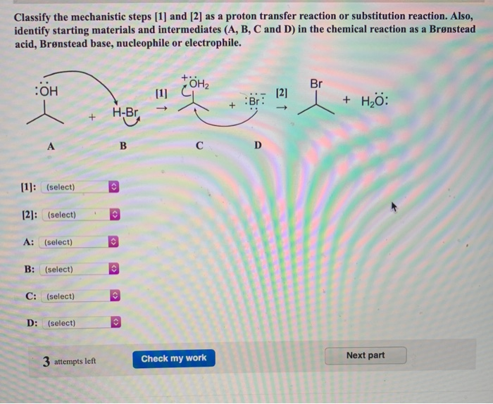 Solved Classify The Mechanistic Steps And As A Chegg Com