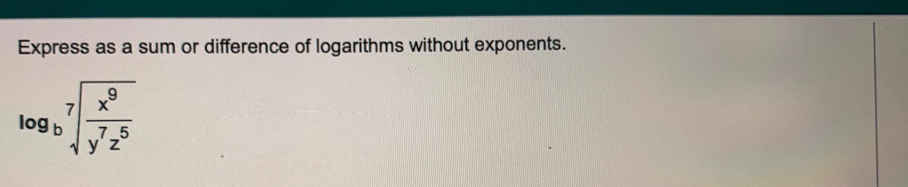 Solved Express as a sum or difference of logarithms without | Chegg.com