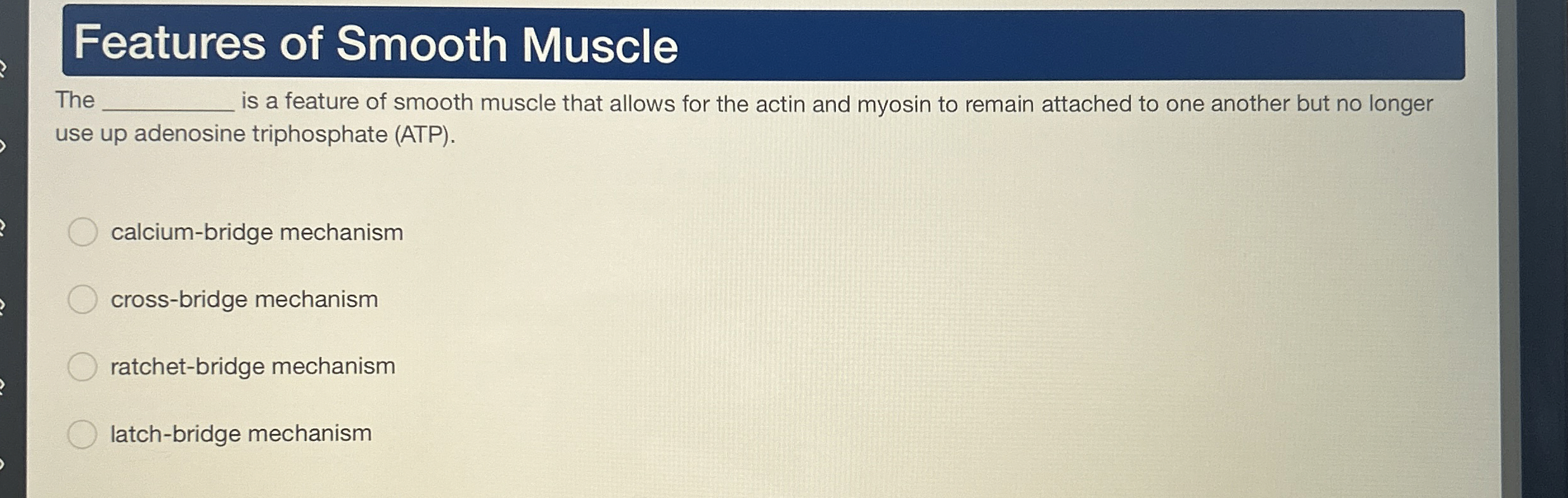 Solved Features of Smooth MuscleThe ﻿is a feature of