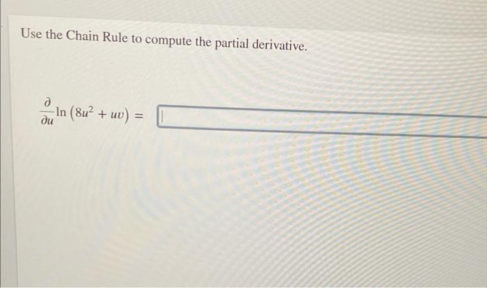 Solved Use the Chain Rule to compute the partial derivative. | Chegg.com