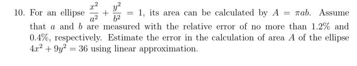 Solved 10. For an ellipse a2x2+b2y2=1, its area can be | Chegg.com