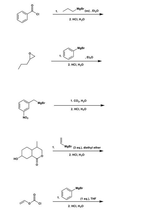 MgBr (xs). Et,o 2. HCI, H2O MgBr 1. لی Et20 2. HCI, H20 MgBr 1. CO2, H20 2. HCI, H20 NOZ MgBr (3 eq.), diethyl ether 2. HCI,