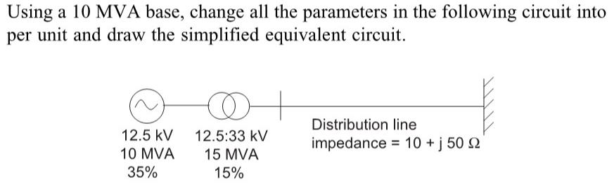 Solved Using a 10 ﻿MVA base, change all the parameters in | Chegg.com