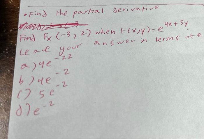 Solved - Find the partial derivative Find Fx(−3,2) when | Chegg.com