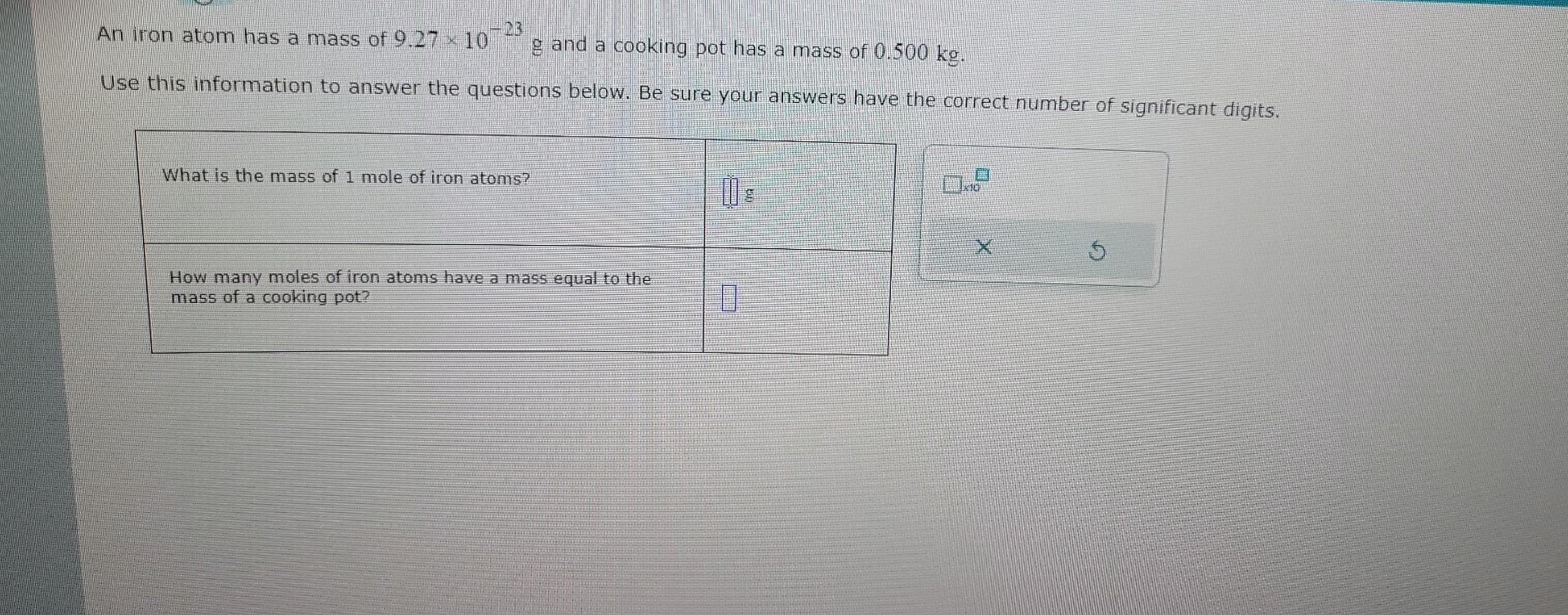 Solved An iron atom has a mass of 9.27×10−23 g and a cooking | Chegg.com