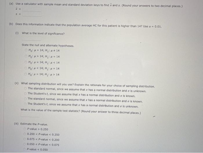 Solved a) Use a calculator with sample mean and standard