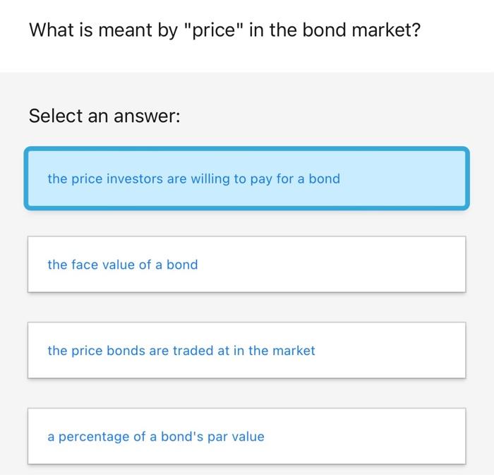 solved-what-is-meant-by-price-in-the-bond-market-select-an-chegg