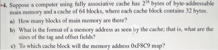 Solved 4. Suppose a computer using fully associative cache | Chegg.com