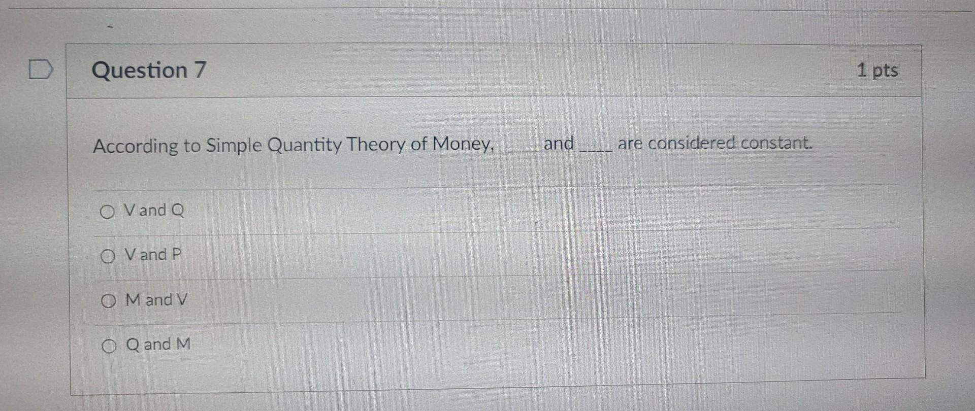 Solved Question 7 1 pts According to Simple Quantity Theory | Chegg.com