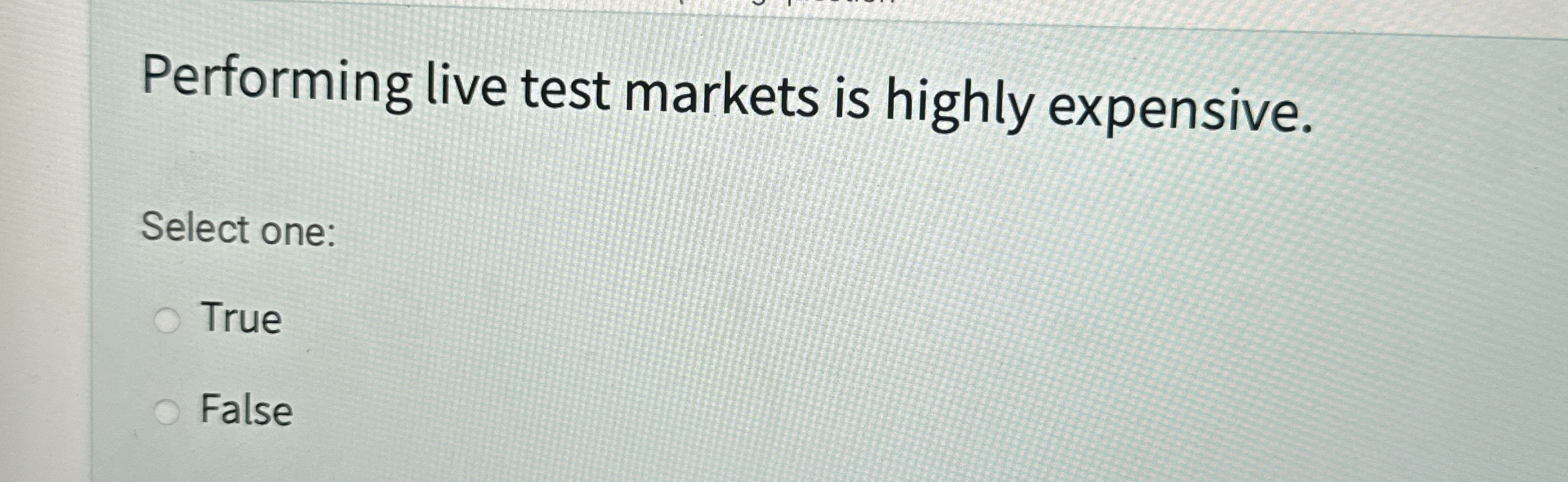 Solved Performing live test markets is highly | Chegg.com