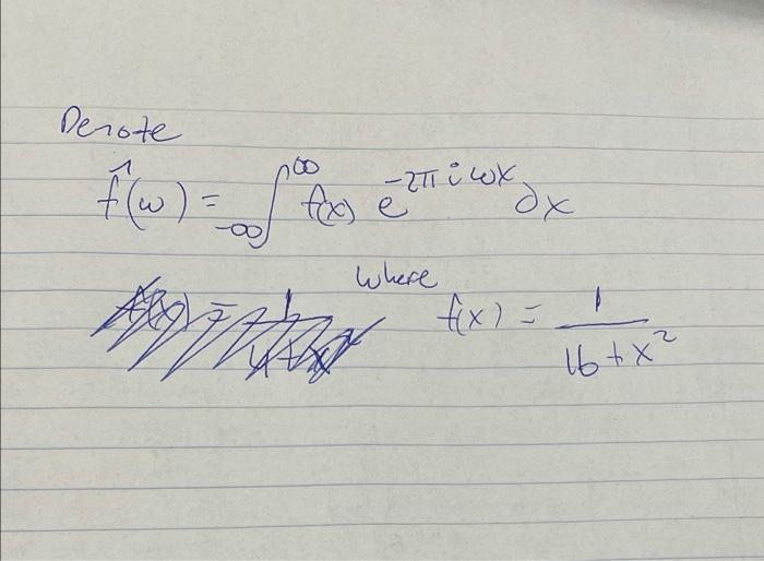 Solved Derote f^(ω)=∫−∞∞f(x)e−2πiωxdx Where | Chegg.com