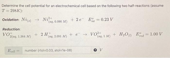 Solved Determine The Cell Potential For An Electrochemical 4492