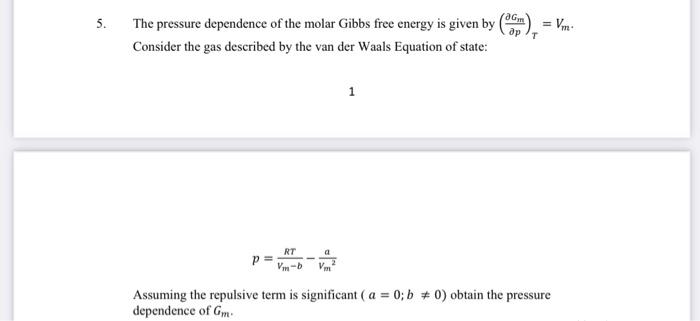 Solved 5. The Pressure Dependence Of The Molar Gibbs Free | Chegg.com