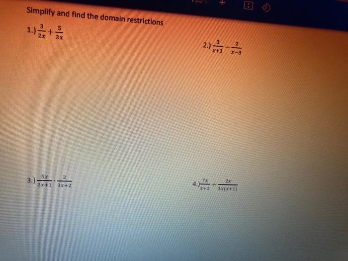 solved-simplify-and-find-the-domain-restrictions-1-2x3-3x5-chegg