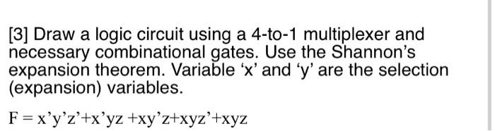 Solved 3 Draw A Logic Circuit Using A 4 To 1 Multiplexer Chegg Com