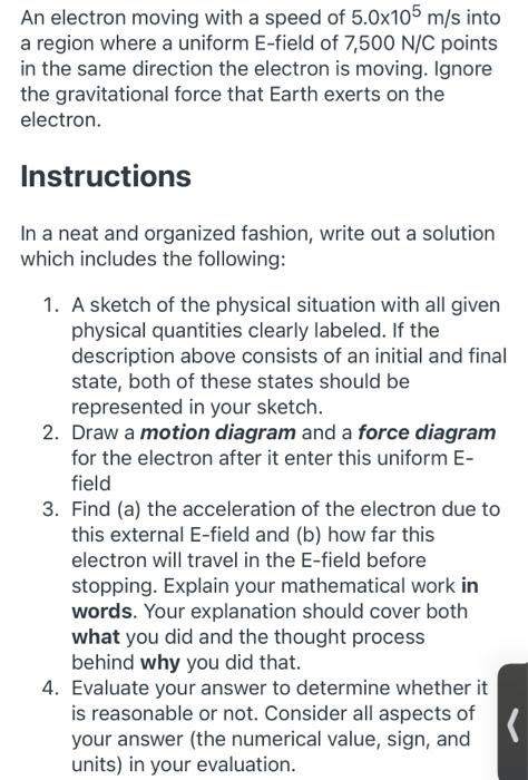 Solved An electron moving with a speed of 5.0x105 m/s into a | Chegg.com