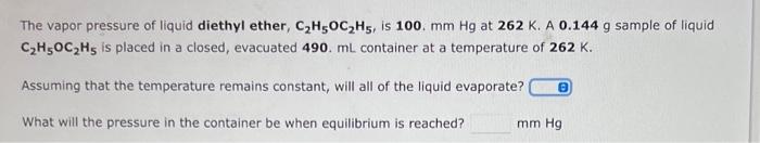 Solved The Vapor Pressure Of Liquid Diethyl Ether 0751