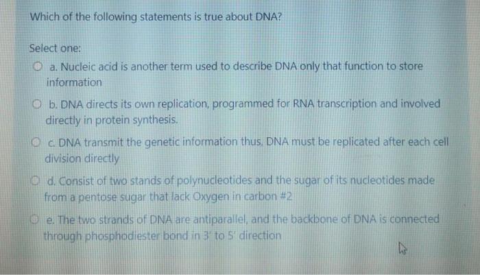 Solved Which of the following statements is true about DNA? | Chegg.com