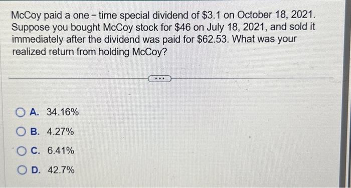 Solved McCoy paid a one - time special dividend of $3.1 on Solved McCoy paid a one - time special dividend of $3.1 on