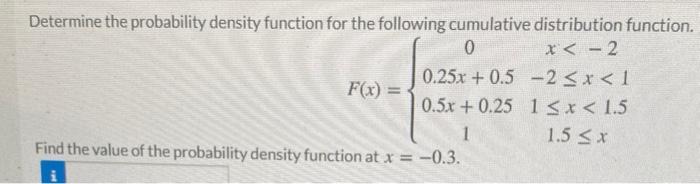 Solved Determine the probability density function for the | Chegg.com