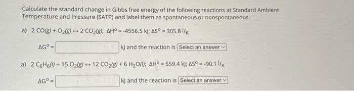 Solved Calculate the standard change in Gibbs free energy of | Chegg.com