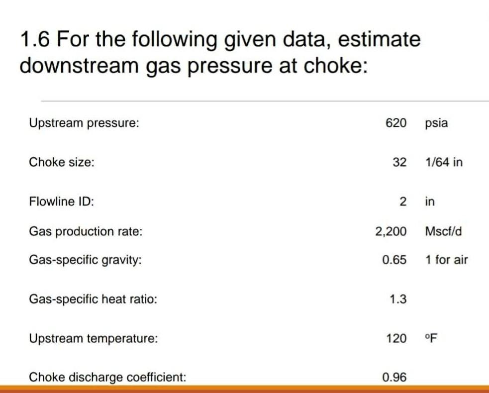 Solved 1.6 For the following given data, estimate downstream