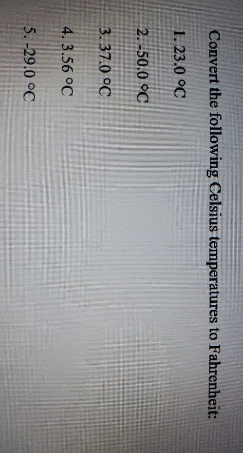 Solved Convert the following Celsius temperatures to | Chegg.com
