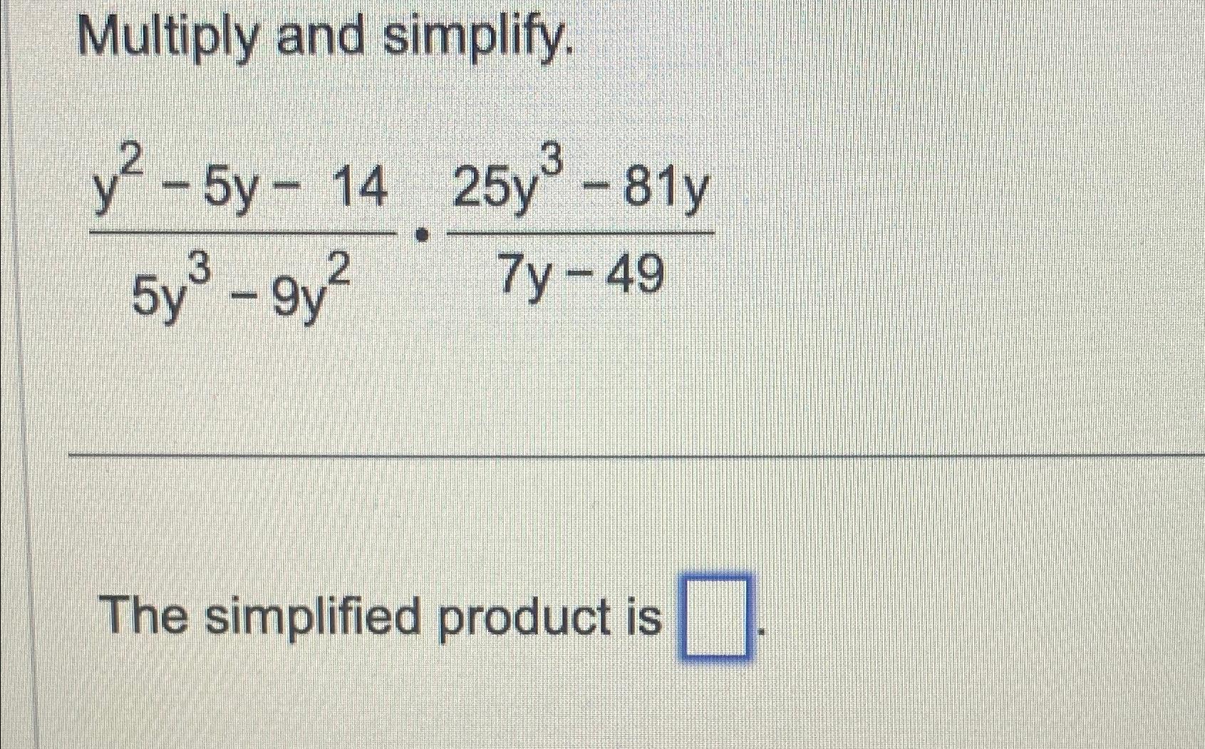 5 2y 4 )  2 y 9 simplified