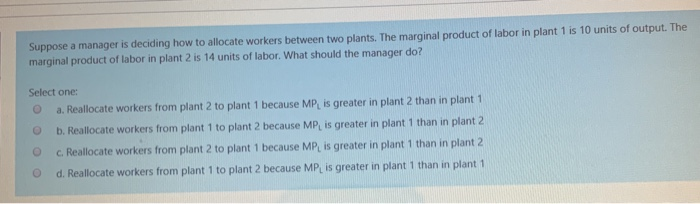Solved Suppose a manager is deciding how to allocate workers | Chegg.com