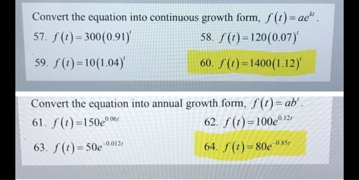 Solved Convert the equation into continuous growth form, | Chegg.com
