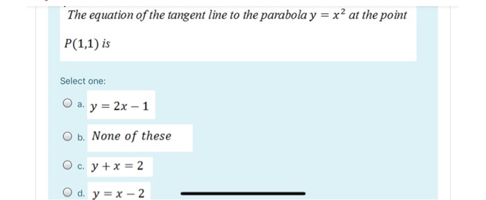 Solved The Equation Of The Tangent Line To The Parabola Y Chegg Com