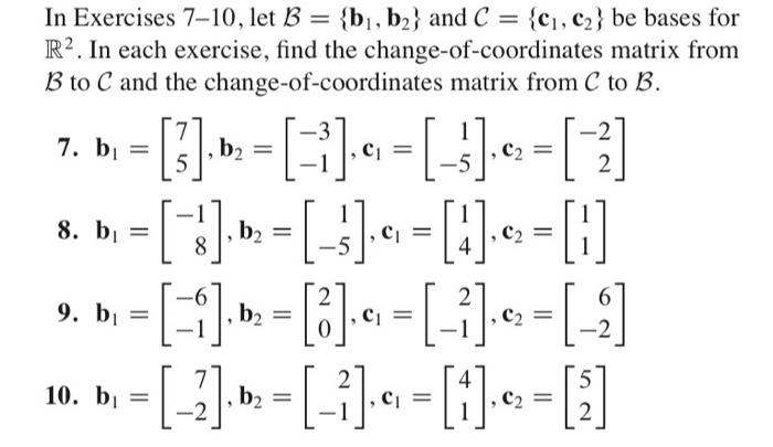 Solved = In Exercises 7–10, let B = {bı, b2} and C = {ci, | Chegg.com