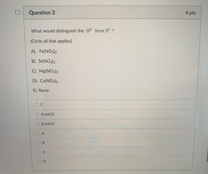Solved D Question 3 4 pts What would distinguish the 02. | Chegg.com