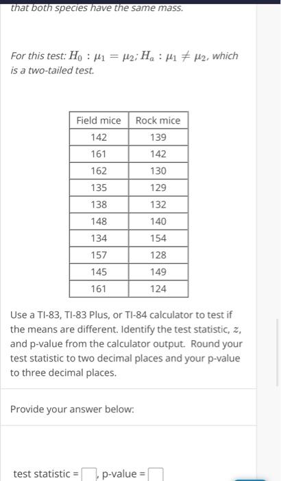 Solved A field biologist wants to test whether two species | Chegg.com