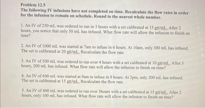 Solved Problem 12.5 The following IV infusions have not | Chegg.com