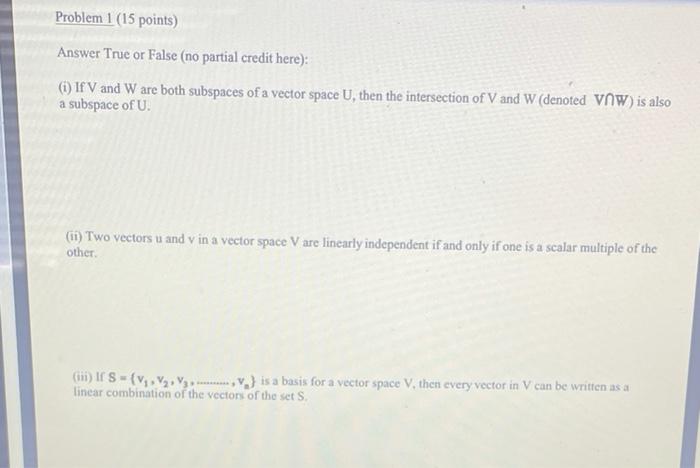 Solved Problem 1 (15 points) Answer True or False (no | Chegg.com