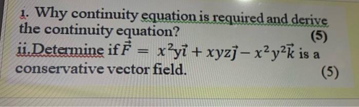 Solved 1. Why continuity equation is required and derive the | Chegg.com