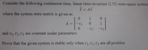Solved Consider the following continuous time, linear | Chegg.com