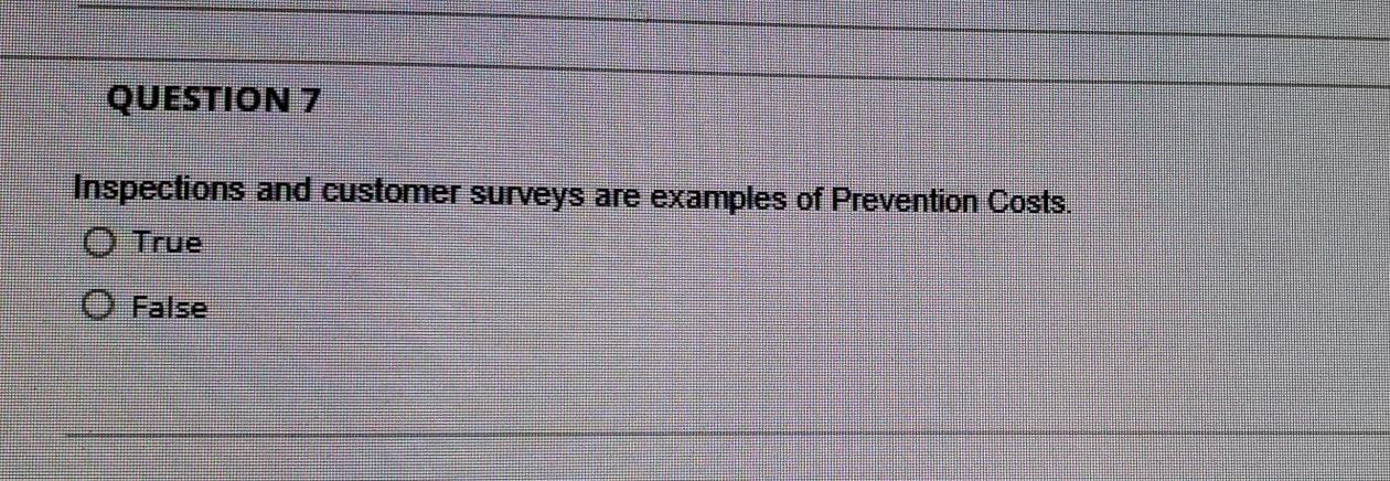 solved-question-7-inspections-and-customer-surveys-are-chegg