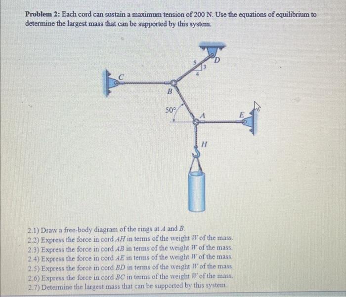 Solved Problem 2: Each Cord Can Sustain A Maximum Tension Of | Chegg.com