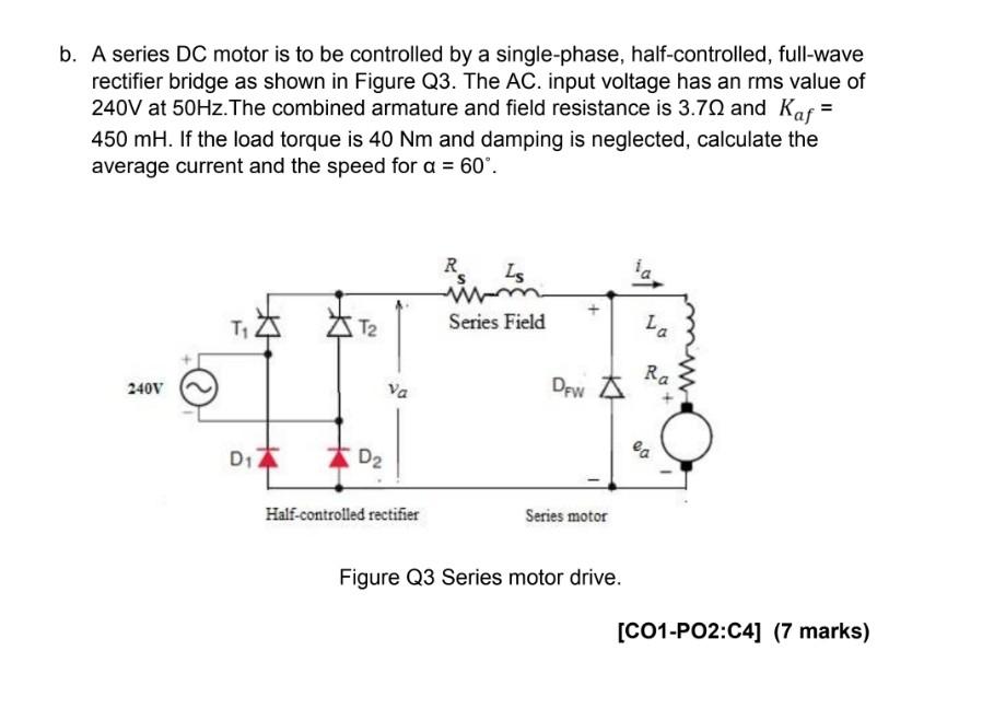 Solved b. A series DC motor is to be controlled by a | Chegg.com
