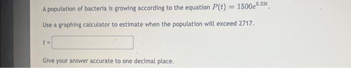 Solved A population of bacteria is growing according to the | Chegg.com