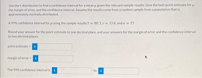 Solved Use the t-distribution to find a confidence interval | Chegg.com