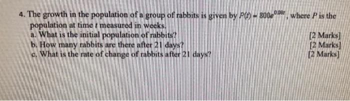 Solved 4. The growth in the population of a group of rabbits | Chegg.com