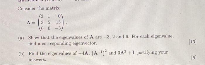 Solved Consider The Matrix A=⎝⎛330150015−3⎠⎞ (a) Show That | Chegg.com