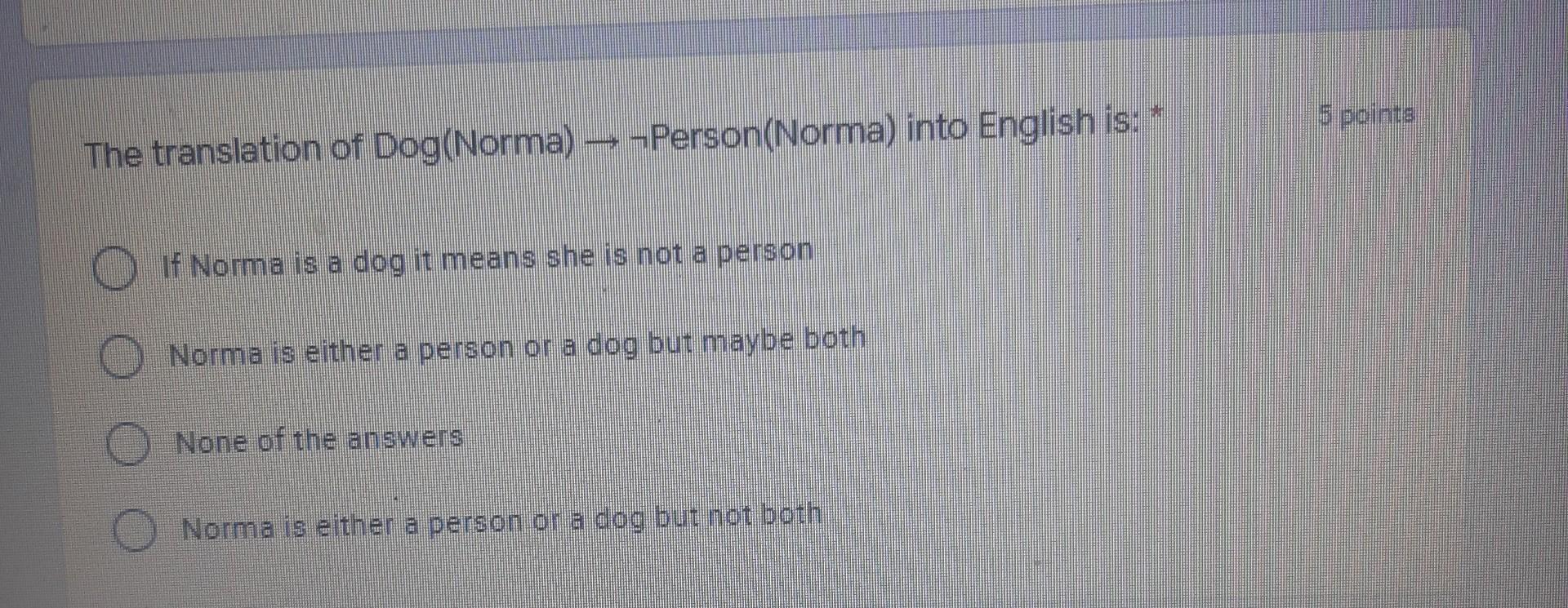 Solved The Translation Of Dog Norma Person Norma Into Chegg Com