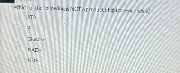 Solved Which of the following is NOT a product of | Chegg.com